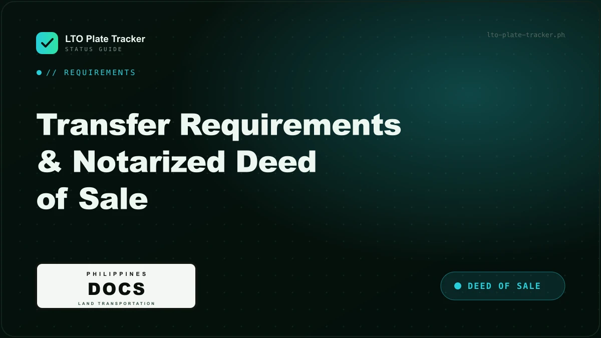 LTO transfer requirements including a notarized deed of sale LTO transfer requirements including a notarized deed of sale